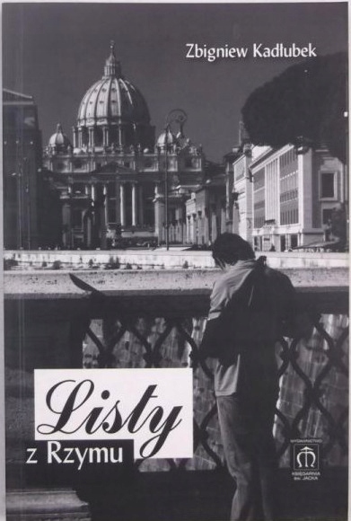 Zbigniew Kadłubek - Listy z Rzymu
