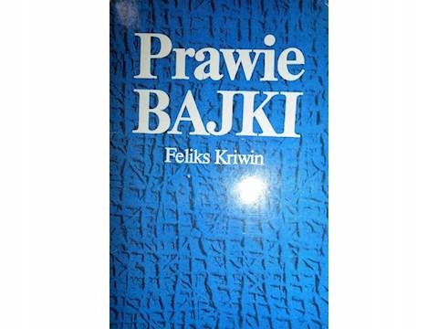 Prawie bajki - F. Kriwin