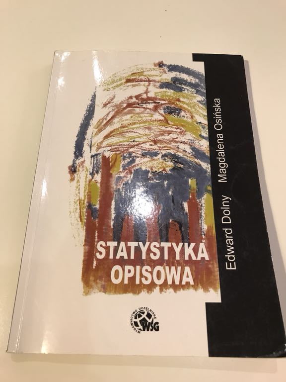 Statystyka opisowa WSG Edward Dolny Osińska Magda