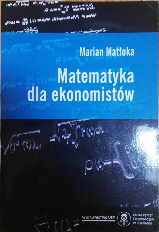 Matematyka dla ekonomistów wyd. 6 Matłoka UEP
