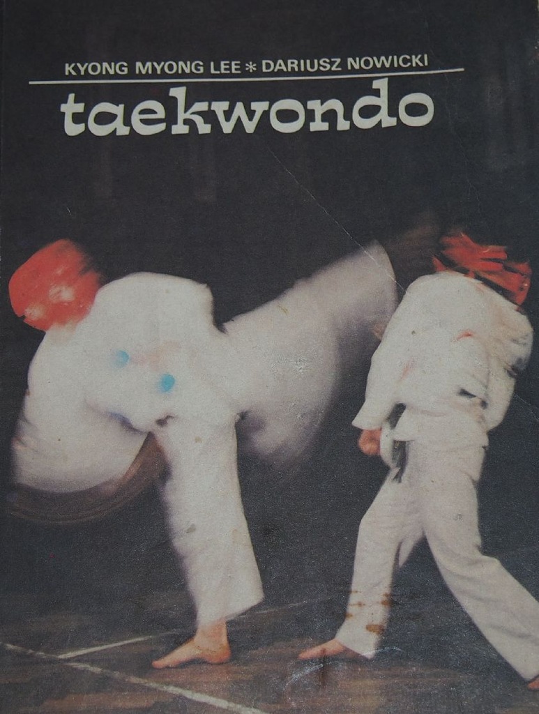 TAEKWONDO - PODRĘCZNIK. Lee, Nowicki.