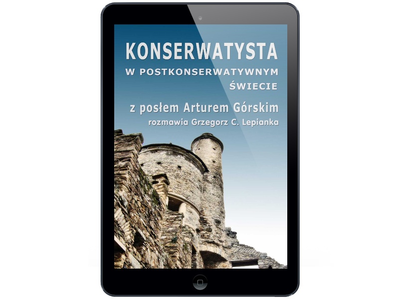 Konserwatysta w... Grzegorz Lepianka
