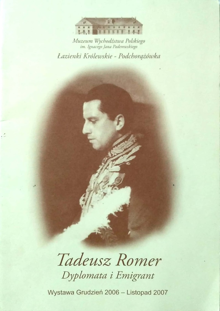 Tadeusz Romer Dyplomata i Emigrant