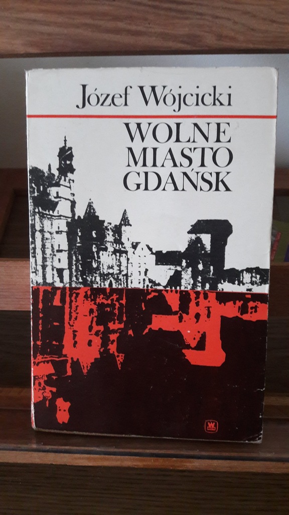 Wolne Miasto Gdańsk 1920-1939 - Józef Wójcicki