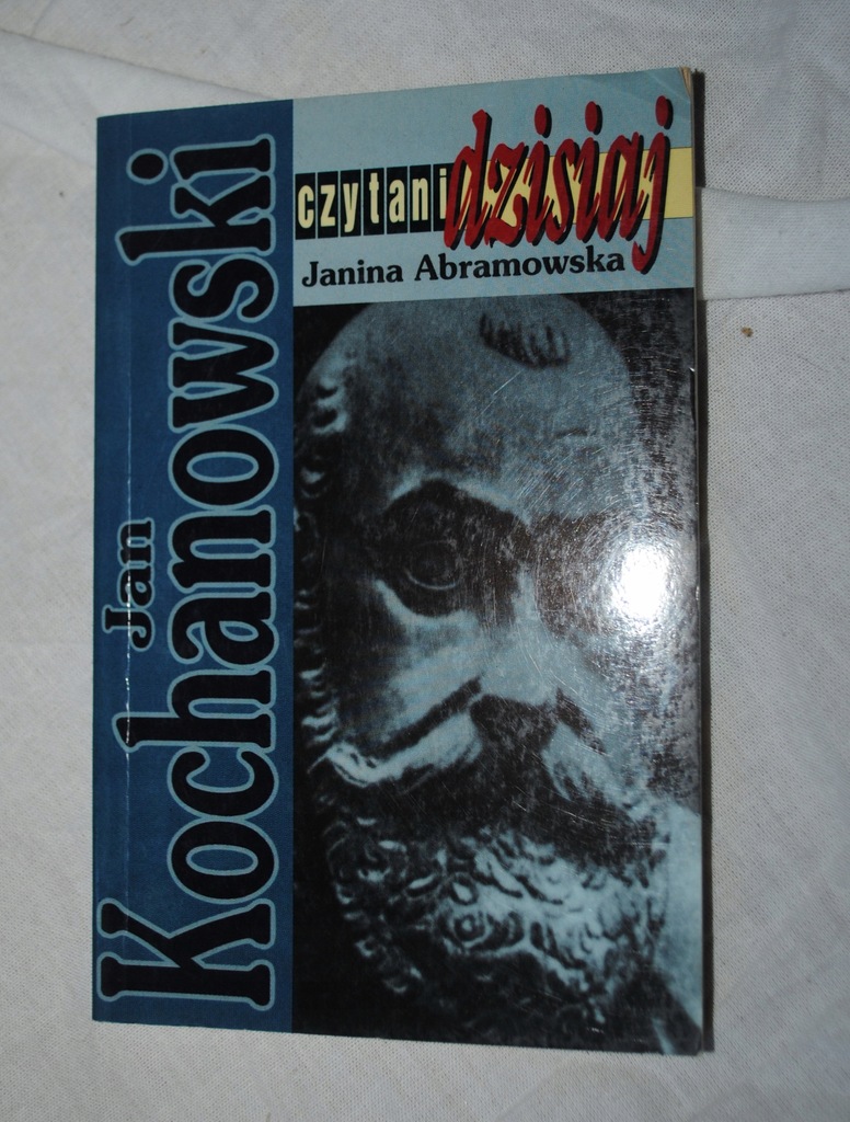 JAN KOCHANOWSKI JANINA ABRAMOWSKA CZYTANI DZISIAJ