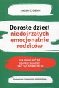 DOROSŁE DZIECI NIEDOJRZAŁYCH EMOCJONALNIE