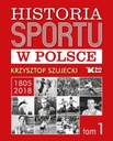 История спорта в Польше 1805-2018 Том 1 Бялы Крук