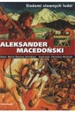 ŚLADAMI SŁAWNYCH LUDZI. ALEKSANDER MACEDOŃSKI