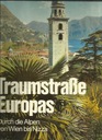 9087 Traumstrasse Europas. Durch die Alpen von Wie