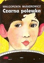 CZARNA POLEWKA - Małgorzata Musierowicz