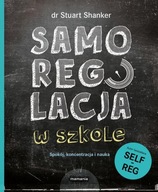 Samoregulacja w szkole. Shanker Stuart