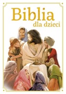 Biblia dla dzieci Praca zbiorowa