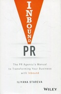 Inbound PR: The PR Agency s Manual to