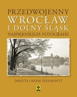 Przedwojenny Wrocław i Dolny Śląsk. Najpiękniejsze fotografie