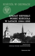 Kościół w okowach. Aparat represji wobec kościoła w latach 1944-1956. Teryt