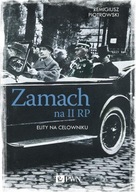 Zamach na II RP. Elity na celowniku