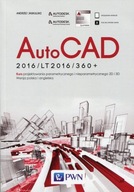 AutoCad 2016. LT2016 360+. Kurs projektowania parametrycznego i nieparametr