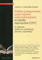 Polskie postępowanie przed sądami administracyjnymi w świetle standardów ET