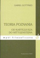 Teoria poznania od Kartezjusza do Wittgensteina