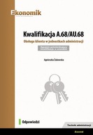 Kwalifikacja A.68/AU.68. Obsługa klienta w jednostkach administracji. Egzam