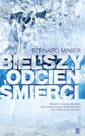 Bielszy odcień śmierci Bernard Minier