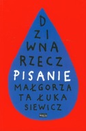 Dziwna rzecz - pisanie