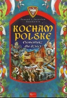 Kocham Polskę Elementarz dla dzieci Jarosław Szarek, Joanna Szarek