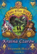 Ever After High. Kraina Czarów Shannon Hale