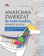 Anatomia zwierząt do kolorowania. Aparat ruchu. Podręcznik dla studentów we