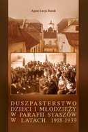 Duszpasterstwo dzieci i młodzieży w parafii Staszów w latach 1918-1939