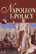 Napoleon i Polacy - Francja vs. Polska