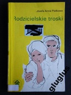 RODZICIELSKIE TROSKI JÓZEFA ANNA PIELKOWA