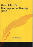 25209 Geschichte der Festungswerke Danzigs