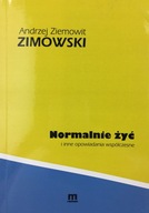 Normalnie żyć - Andrzej Ziemowit Zimowski BDB-