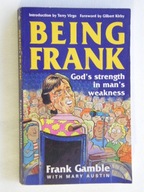 Being Frank God's Strength Man's Weakness GAMBLE