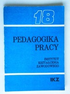 PEDAGOGIKA PRACY INSTYTUT KSZTAŁCENIA ZESZYT 18