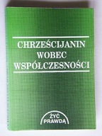 CHRZEŚCIJANIN WOBEC WSPÓŁCZESNOŚCI SZPET