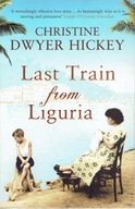 Last Train from Liguria Hickey Christine Dwyer