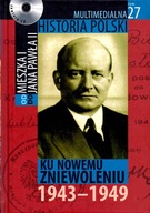 Multimedialna historia Polski. 1943 - 1949 Marek Borucki