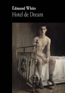 Hotel de Dream Edmund White