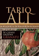 W cieniu drzewa granatu Tariq Ali
