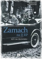 Zamach na II RP. Elity na celowniku Remigiusz Piotrowski
