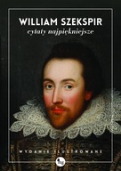 William Szekspir cytaty najpiękniejsze William Shakespeare