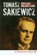 Partyzant wolnego słowa Tomasz Sakiewicz