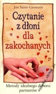 CZYTANIE Z DŁONI DLA ZAKOCHANYCH Metody idealnego doboru partnerów J