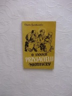 JANKU PRZYJACIELU MŁODZIEŻY/TEOLOGIA RELIGIA WIARA