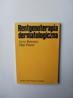 RENTGENOTERAPIA DERMATOLOGICZNA/DERMATOLOGIA SKÓRA