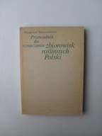 PRZEWODNIK OZNACZANIA ZBIOROWISK ROŚLINNYCH /ZIOŁA LEŚNE ROŚLINY TRAWY ŁAKI