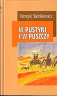 W PUSTYNI I W PUSZCZY / HENRYK SIENKIEWICZ.