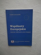 WSPÓLNOTY EUROPEJSKIE ŹRÓDŁA PRAWA PROCES ZAMOŚĆ